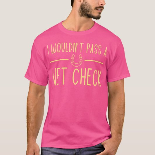 Vrouwen Ik zou niet passeren een dierenarts cheque T-shirt (Voorkant)