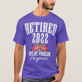 Vrouwen in 2022 niet meer , mijn probleem t-shirt