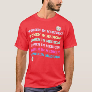 Vrouwen in de geneeskunde 2 t-shirt