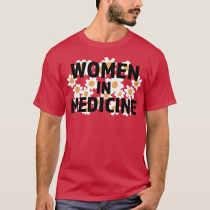 Vrouwen in de geneeskunde 3 t-shirt