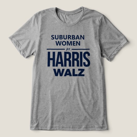 Vrouwen in de voorsteden voor Harris Walz Tri-Blend Shirt (Design voorkant)