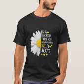 Vrouwen in een wereld vol oma's zijn een jojo Dais T-shirt (Voorkant)