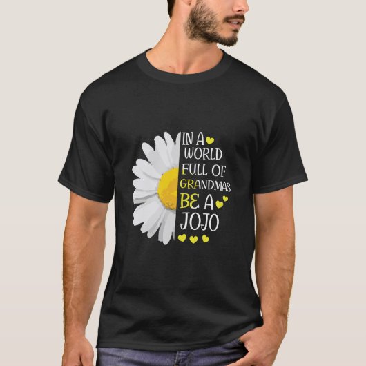 Vrouwen in een wereld vol oma's zijn een jojo Dais T-shirt (Voorkant)