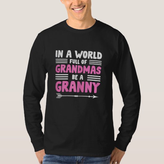 Vrouwen in een wereld vol oma's zijn een oma-i t-shirt (Voorkant)