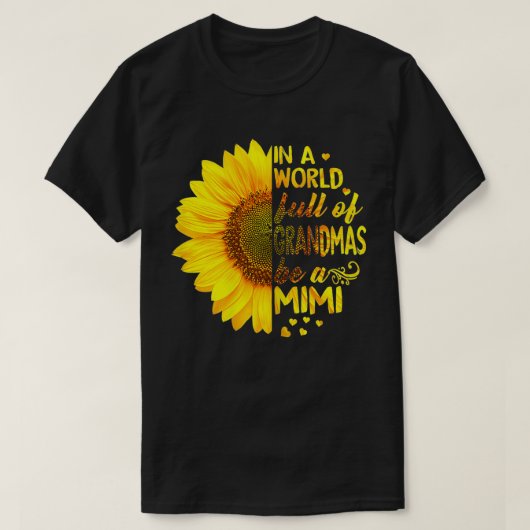 Vrouwen In een wereld vol oma's zijn Mimi Sunflow T-shirt (Design voorkant)