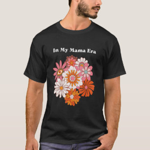Vrouwen In Mijn Mama Era Groovy Retro Moeder's Da T-shirt
