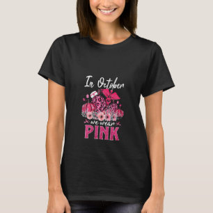 Vrouwen In Oktober Draag we Roze Verpleegster Leve T-shirt