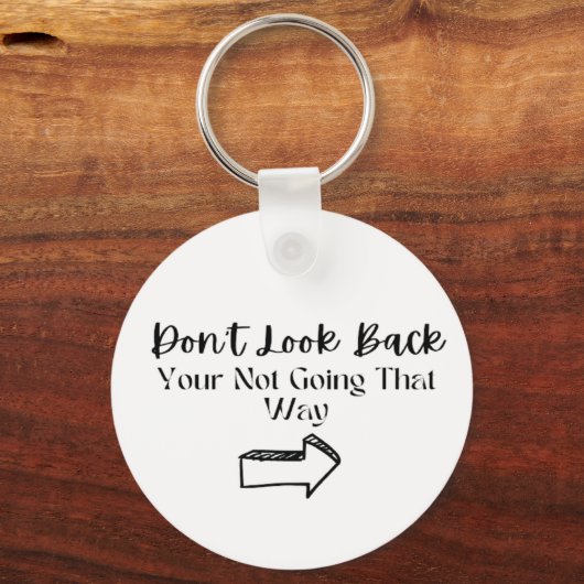 Vrouwen inspirerende "Dont look back" positieve sl Sleutelhanger (Achterkant)