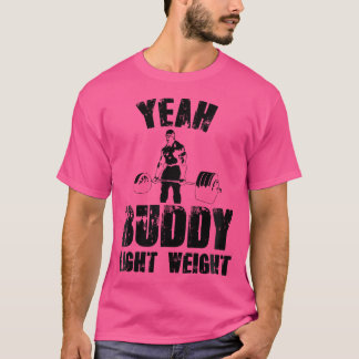 Vrouwen Ja Buddy Lichtgewicht Gym Bodybuilding Fun T-shirt