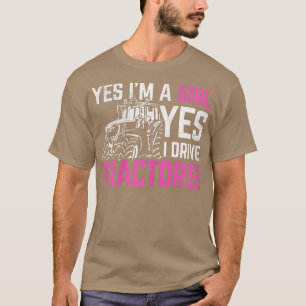 Vrouwen Ja, ik ben een meisje. Ja, ik rijd tractor T-shirt