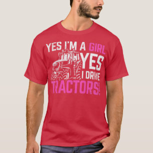 Vrouwen Ja, ik ben een meisje. Ja, ik rijd tractor T-shirt