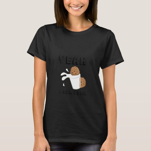 Vrouwen Ja, ik kan melk en koekjes Basketball C T-shirt (Voorkant)
