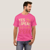 Vrouwen Ja Ik Spreek Opera Zanger Zingende Vocalis T-shirt (Voorkant volledig)