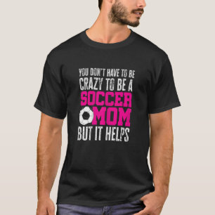 Vrouwen je hoeft niet gek te zijn om een voetballe t-shirt