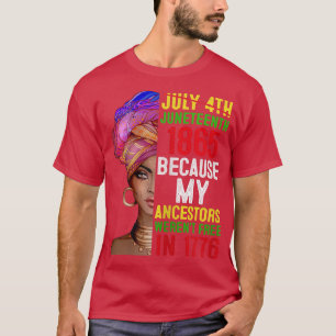Vrouwen Juneteenth 1865 Freedom Day Ancestors not T-shirt