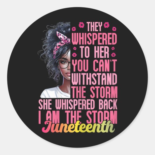 Vrouwen Juneteenth Ik ben het Storm Zwarte Vrouwen Ronde Sticker (Voorkant)