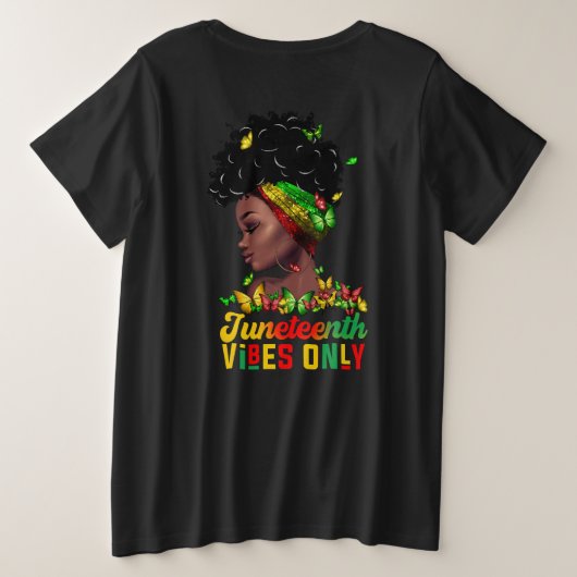 Vrouwen Juneteenth Vibes Grote Maat T-shirt (Design achterkant)