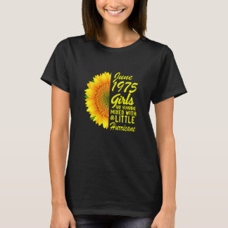 Vrouwen Juni Meisjes 1975 Zonnebloem 47e Verjaarda T-shirt