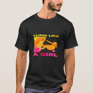 Vrouwen klimmen als een meisje met een funny-rots t-shirt