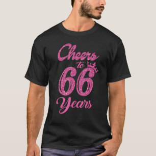 Vrouwen koesteren tot 66 jaar oud en Drink T-shirt