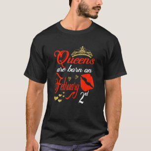 Vrouwen koninginnen worden geboren op 2 februari 2 t-shirt