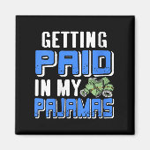 Vrouwen krijgen betaald in mijn pjs grappig werk o magneet (Voorkant)