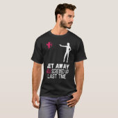 Vrouwen krijgen geen cupide die je de laatste keer t-shirt (Voorkant volledig)