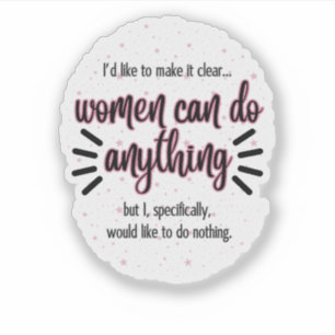 Vrouwen kunnen alles doen...Op maat gesneden vinyl Sticker