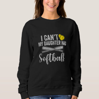 Vrouwen kunnen niet dat mijn dochter softbal heeft trui