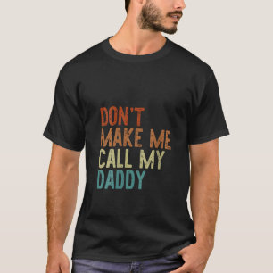 Vrouwen laten me mijn papa niet mijn retro opa noe t-shirt