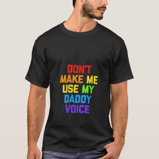Vrouwen laten me mijn papa stem niet gebruiken gra t-shirt