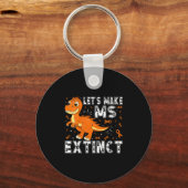 Vrouwen Laten we MS Uitgestorven Dinosaurus Bewust Sleutelhanger (Voorkant)
