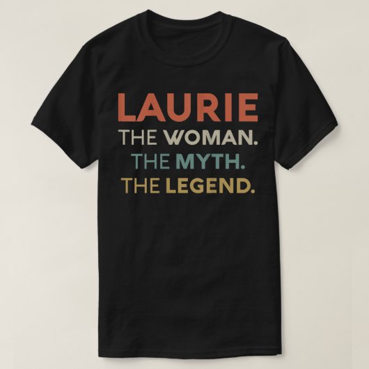 Vrouwen Laurie De vrouw de Myth Legend naam Perso T-shirt (Design voorkant)