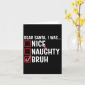 Vrouwen Leuke Stoute Bruh Grappige Kerstman Kerstm Kaart (Gele Bloem)