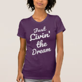Vrouwen leven gewoon de droom" T-Shirt (Voorkant)