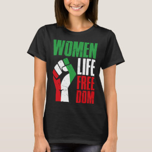 Vrouwen leven  Iraanse vrouwen in vrijheid T-shirt