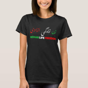 Vrouwen leven vrijheid Zan Zendegi Azadi Farsi T-shirt