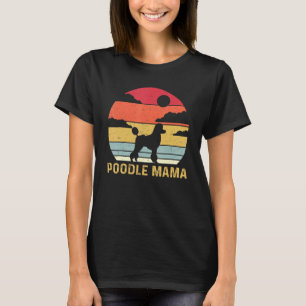 Vrouwen Lieve Poodle Mama Poodle Hond T-shirt