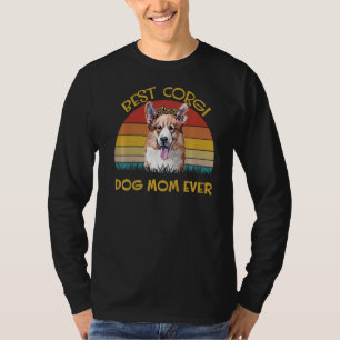 Vrouwen Lovely Dog Holder Dog Best Dog Ma Corgi T-shirt