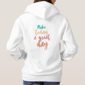 Vrouwen - Maak vandaag een geweldige dag - Positiv Hoodie (Achterkant)
