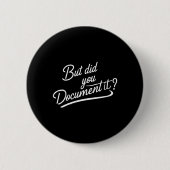 Vrouwen, maar heb je het gedocumenteerd? ronde button 5,7 cm (Voorkant)