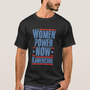 Vrouwen Macht Nu Kamencing Meme Kamala President T T-shirt