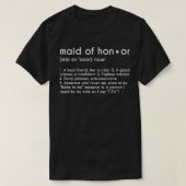 Vrouwen Maid of Honor Definition Funny Bridesmaid  T-shirt (Design voorkant)