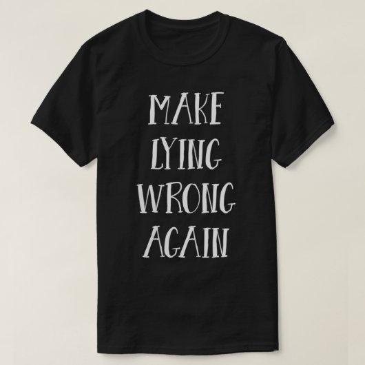 Vrouwen maken het leugenachtig weer verkeerd, en g t-shirt (Design voorkant)