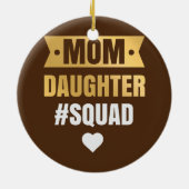 Vrouwen Mam Dochter Squad Apparel Funny Familie Keramisch Ornament (Achterkant)