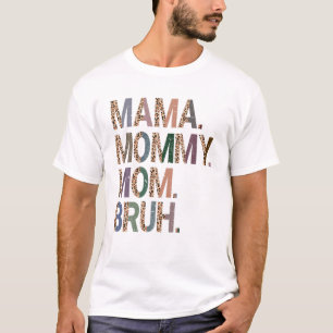 Vrouwen mama mama mama mama Bruh mama en ik luipaa T-shirt
