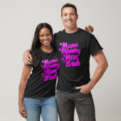Vrouwen Mama Mama Moeder Bruh Grappige Moeder's T-shirt (Unisex)