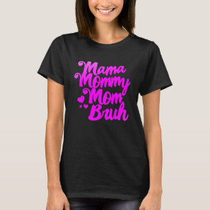 Vrouwen Mama Mama Moeder Bruh Grappige Moeder's T-shirt