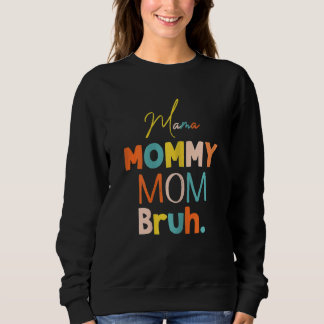 Vrouwen Mama Naar Mama Bruh Gelukkige Moeders Dag  Trui