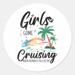 Vrouwen Meisjes Gone Cruising Herinneringen maken Ronde Sticker